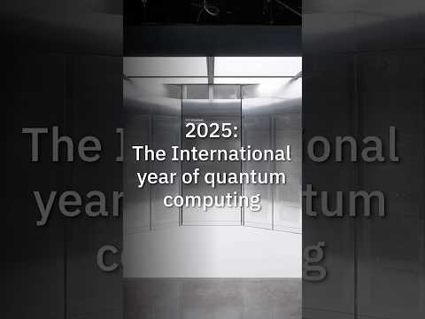 2025: The International Year Of Quantum Computing