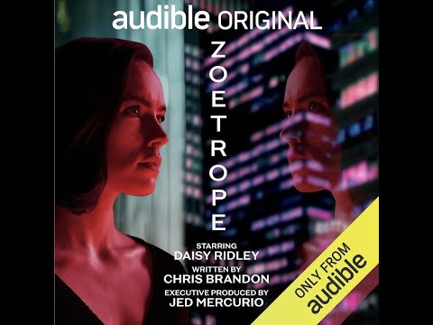 Daisy Ridley / Zoetrope (2021) / Podcast thriller by Chris Brandon (&quot;You look terrible&quot; extract)